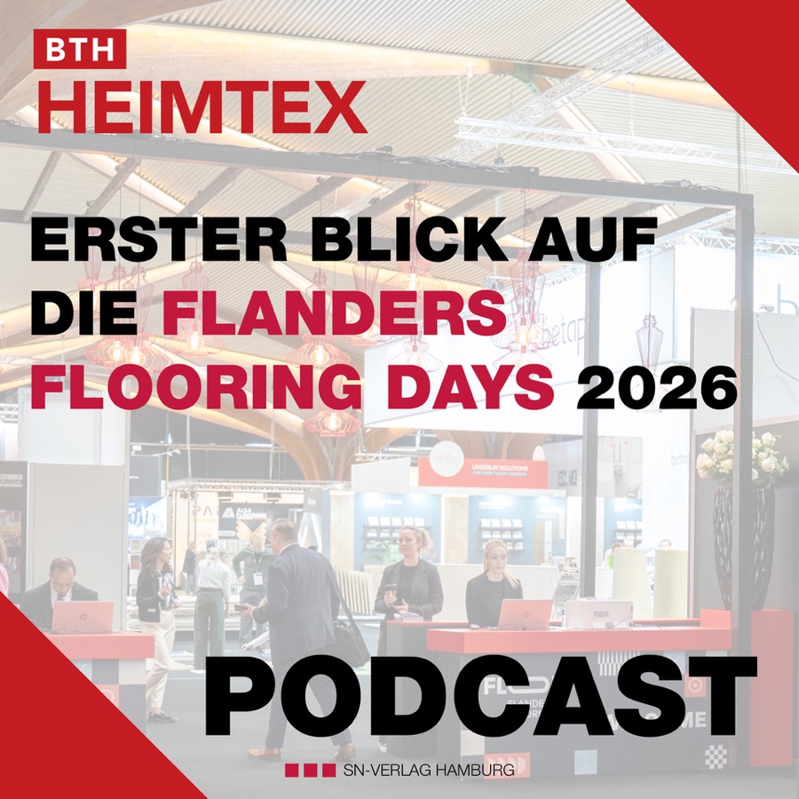 Der BTH Heimtex Wochenrückblick ist ab sofort verfügbar. BTH Heimtex Podcast mit Blick auf die Flanders Flooring Days